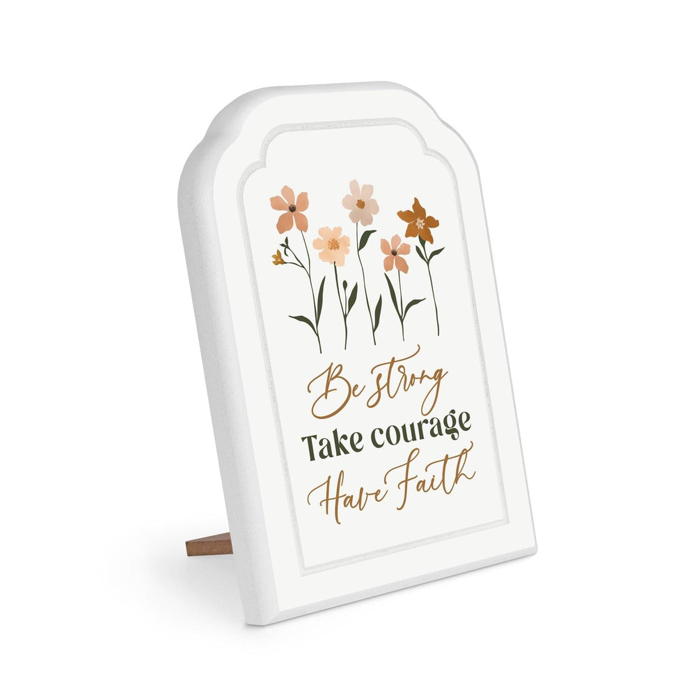Be Strong, Take Courage And Have Faith Ornate Tabletop Décor - Pura Vida Books