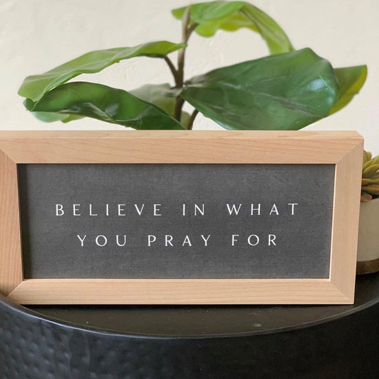 Believe in What You Pray For - Cuadro - Pura Vida Books