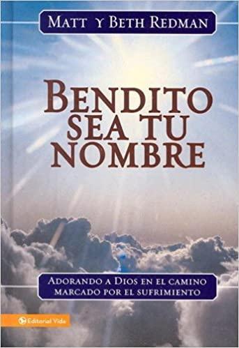 ¡Bendito sea tu nombre! - Matt y Beth Redman - Pura Vida Books