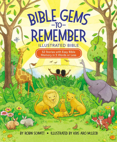Bible Gems to Remember Illustrated Bible: 52 Stories with Easy Bible Memory in 5 Words or Less - Pura Vida Books