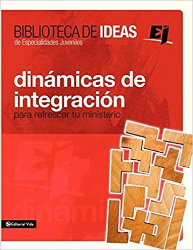 Biblioteca de ideas: Dinámicas de integración: Para refrescar tu ministerio - Pura Vida Books