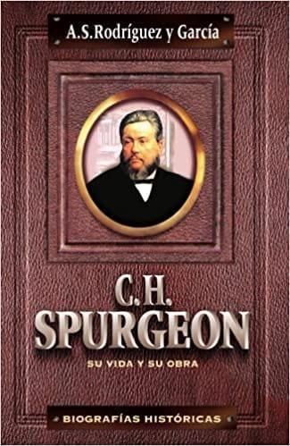 Biografía de Spurgeon - C.H. Spurgeon - Pura Vida Books