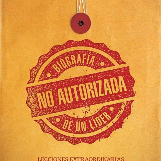 Biografía No Autorizada de Un Lider- Esteban Fernandez - Pura Vida Books