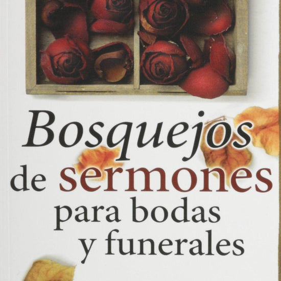 Bosquejos de Sermones: Para Bodas y Funerales - Jose Luis Martinez - Pura Vida Books