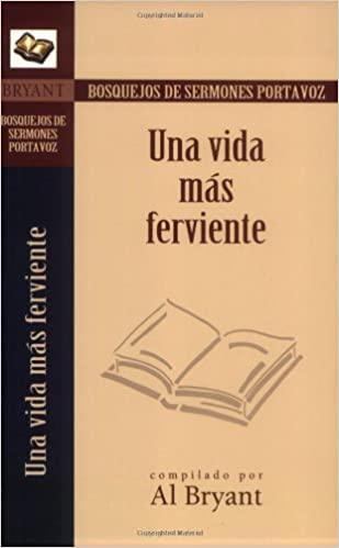 Bosquejos de Sermones Portavoz: Una Vida Más Ferviente - Pura Vida Books