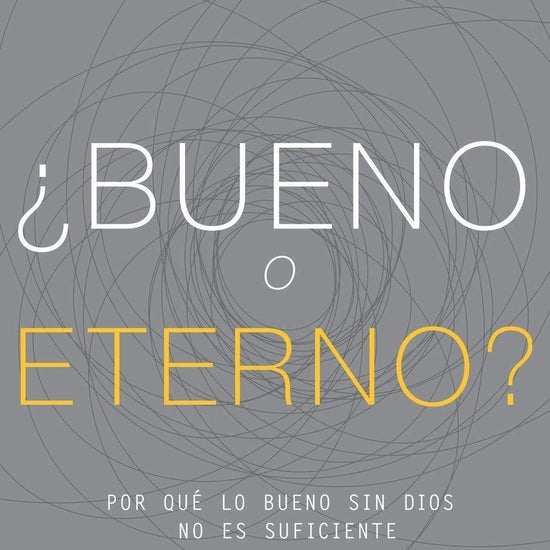 ¿Bueno O Eterno? - John Bevere - Pura Vida Books