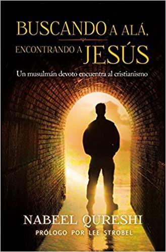 Buscando a Alá, encontrando a Jesús - Nabeel Qureshi - Pura Vida Books