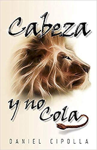 Cabeza y no cola - Daniel Cipolla - Pura Vida Books