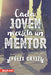 Cada joven necesita un mentor - Felix Ortiz - Pura Vida Books