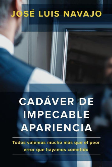 Cadáver de impecable apariencia -José Luis Navajo - Pura Vida Books