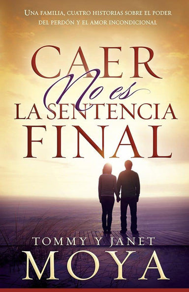 Caer No Es La Sentencia Final - Tommy Moya - Pura Vida Books