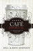 Café Espiritual: El Caminar Diario Con Los Milagros - Bill & Beni Johnson - Pura Vida Books