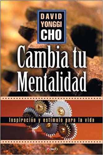 Cambia Tu Mentalidad - David Yonggi Cho - Pura Vida Books