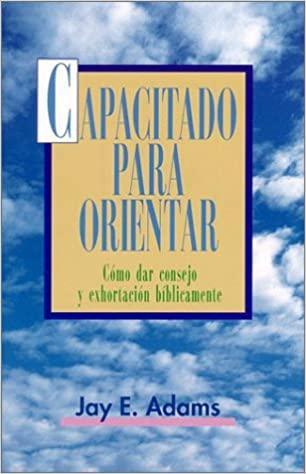 Capacitado para orientar - Jay E. Adams - Pura Vida Books