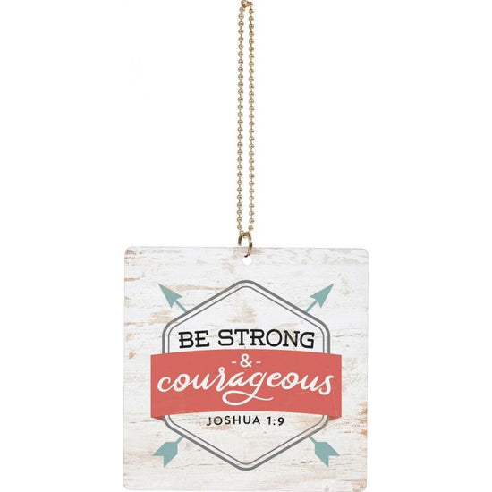 CAR CHARM Be Strong & Courageous - Pura Vida Books