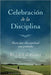 Celebración de la disciplina - Richard J. Foster - Pura Vida Books