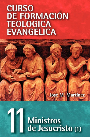 CFTE: Ministros de Jesucristo 1 (Tomo 11) - José M. Martínez - Pura Vida Books
