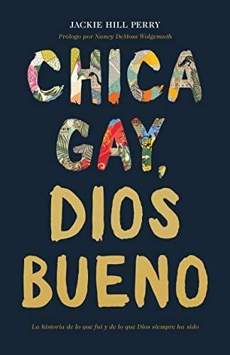 Chica gay, Dios bueno - Jackie Hill Perry - Pura Vida Books