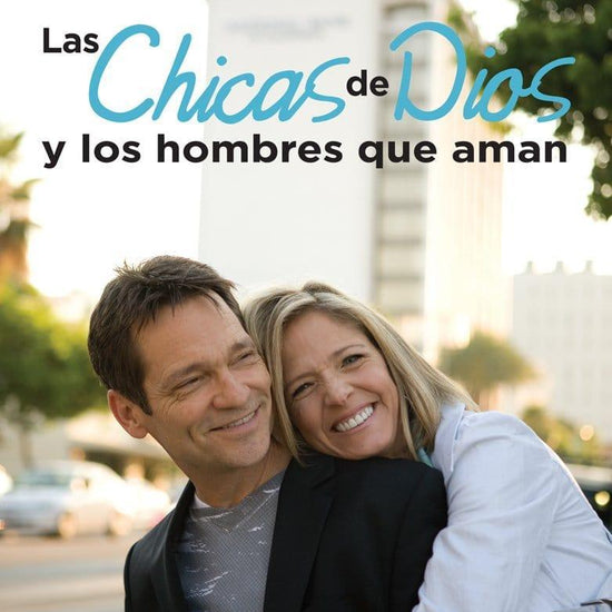 Chicas de Dios y Los Hombres Que Aman - Holly Wagner - Pura Vida Books