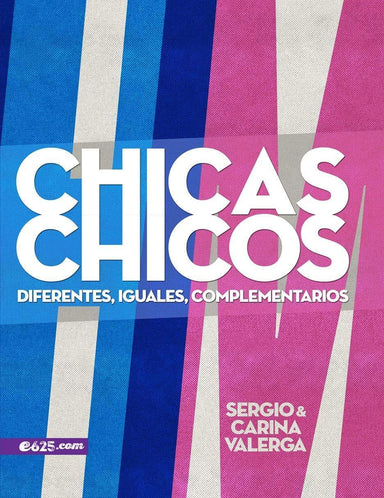 Chicas y Chicos -Sergio & Carina Valerga - Pura Vida Books