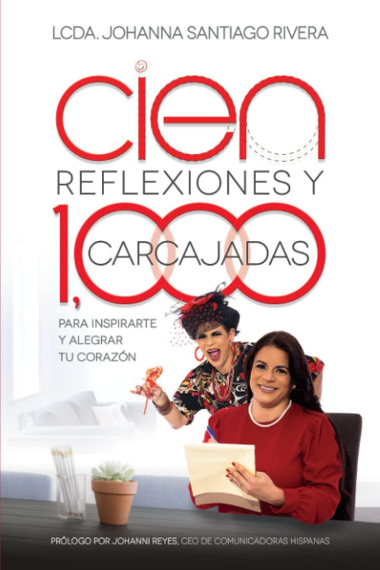 Cien reflexiones y mil carcajadas: Para inspirarte y alegrar tu corazón - Pura Vida Books