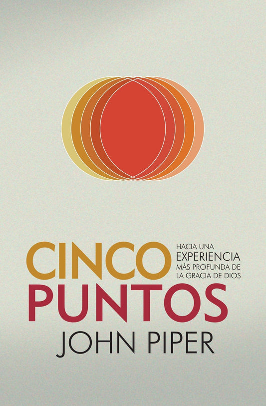 Cinco Puntos- John Piper - Pura Vida Books