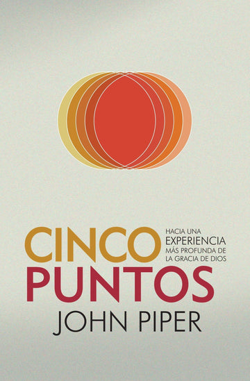 Cinco Puntos- John Piper - Pura Vida Books