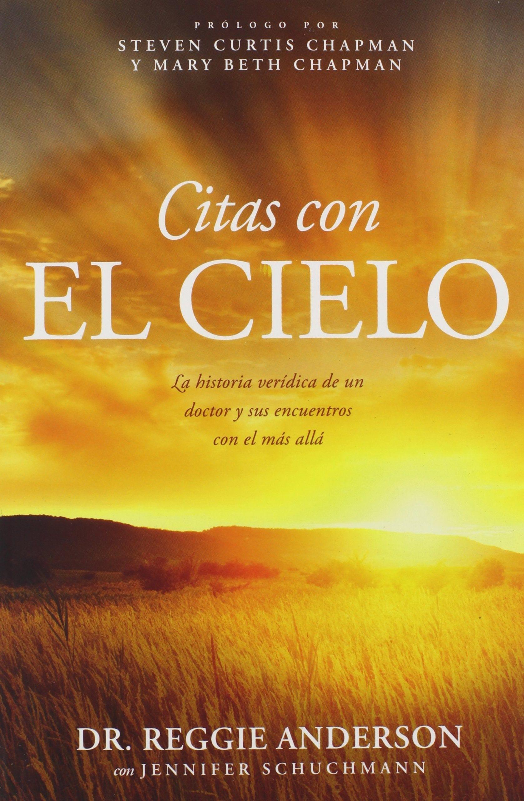 Citas con el cielo - Reggie Anderson con Jennifer Schuchmann - Pura Vida Books