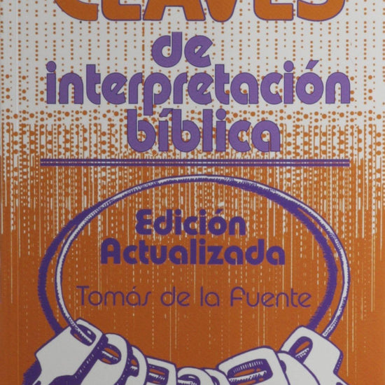 Claves de interpretación bíblica - Tomás de la fuente - Pura Vida Books