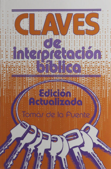 Claves de interpretación bíblica - Tomás de la fuente - Pura Vida Books