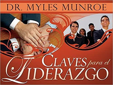 Claves para el liderazgo - Myles Munroe - Pura Vida Books