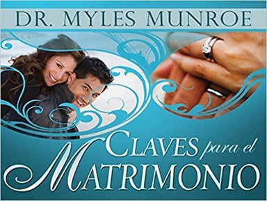 Claves para el matrimonio - Myles Munroe - Pura Vida Books