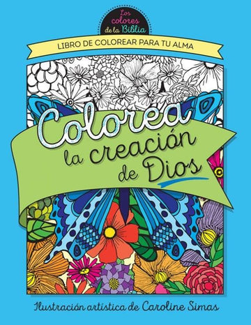 Colorea la creación de Dios - Caroline Simas - Pura Vida Books