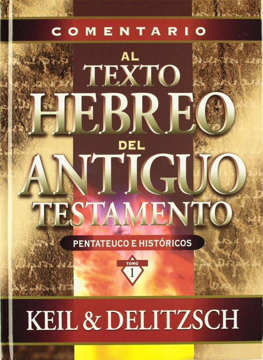 Comentario al texto hebreo del Antiguo Testamento - C. F. Keil, Franz Deilitzsch - Pura Vida Books