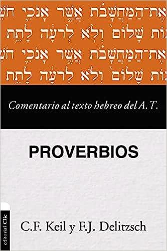 Comentario al texto hebrero del Antiguo Testamento – Proverbios Próximamente! - Pura Vida Books