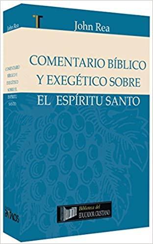Comentario biblico y exegetico sobre el Espiritu Santo - Pura Vida Books