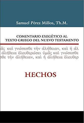 Comentario exegético al Griego del Nuevo Testamento Hechos - Pura Vida Books