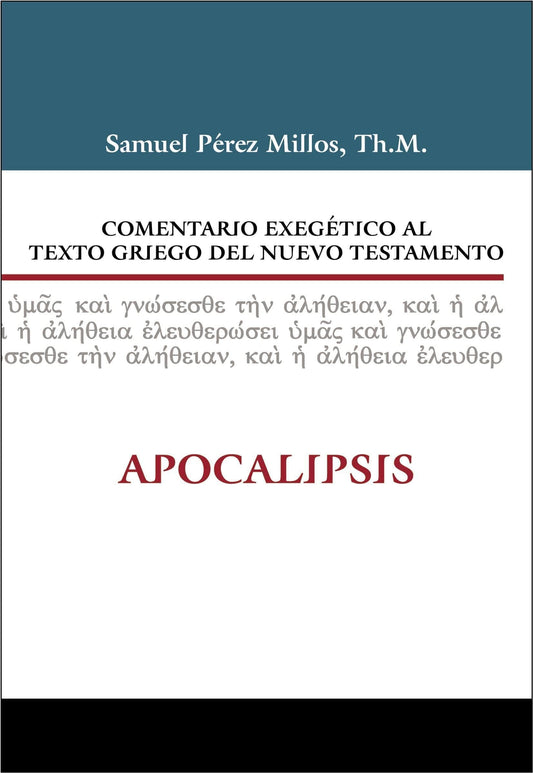 Comentario exegético al texto griego del Nuevo Testamento: Apocalipsis - Pura Vida Books