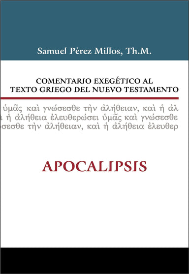 Comentario exegético al texto griego del Nuevo Testamento: Apocalipsis - Pura Vida Books