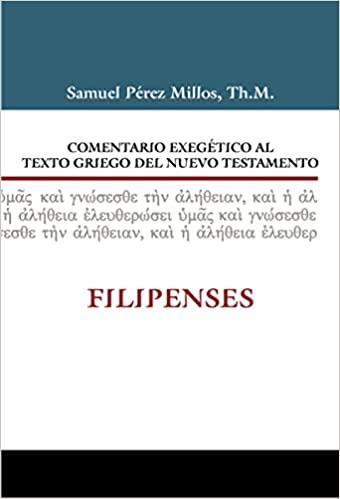 Comentario Exegético al texto griego del Nuevo Testamento: Filipenses - Samuel Millos - Pura Vida Books