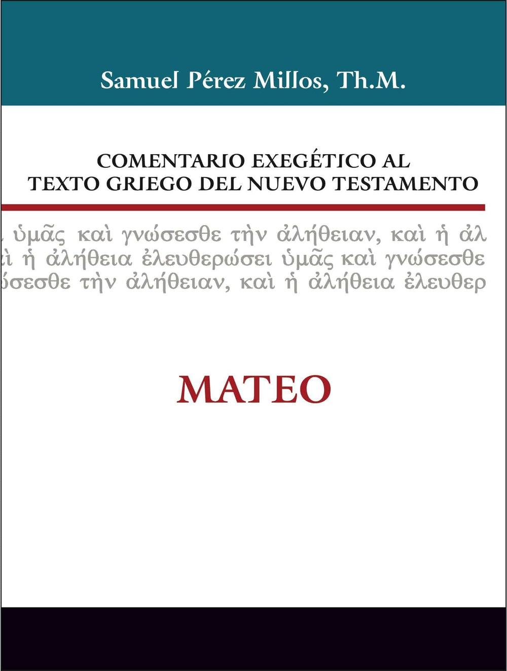 Comentario Exegético al Texto Griego del Nuevo Testamento: Mateo - Samuel Millos - Pura Vida Books