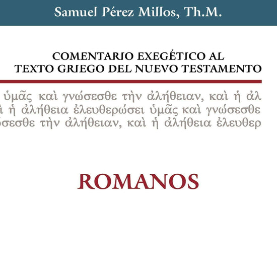 Comentario exegético al texto griego del Nuevo Testamento: Romanos - Pura Vida Books