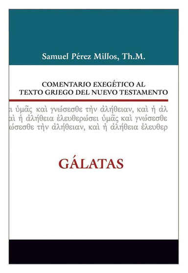 Comentario exegético del N.T.: Galatas - Pura Vida Books