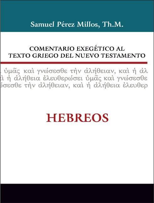 Comentario exegético del N.T.: Hebreos - Pura Vida Books