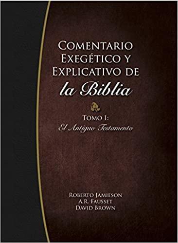 Comentario Exegético y explicativo de la Biblia: Tomo I - Pura Vida Books