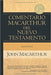 Comentario MacArthur del Nuevo Testamento: Romanos - John MacArthur - Pura Vida Books