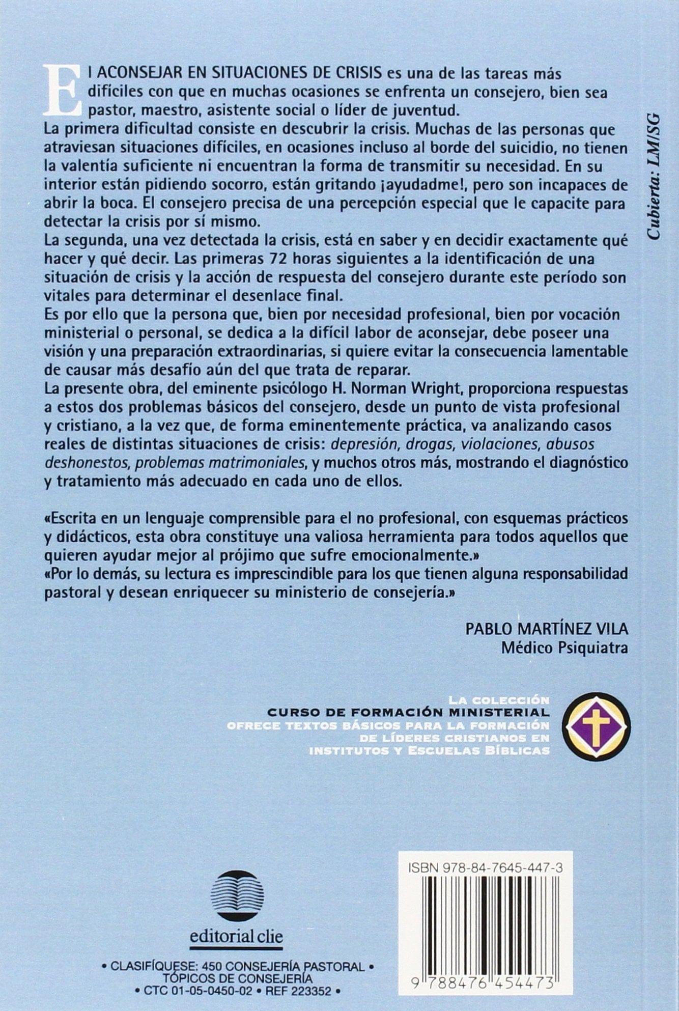 Cómo aconsejar en situaciones de crisis (Curso de Formacion Ministerial: Consejeria) - Norman Wright - Pura Vida Books