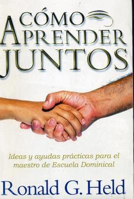 Como aprender juntos - Ronald G. Held - Pura Vida Books