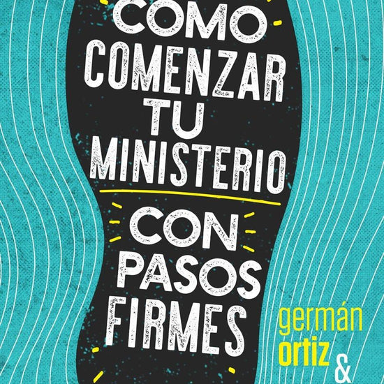 Cómo Comenzar Tu Ministerio Con Pasos Firmes - Paolo Lacota - Pura Vida Books