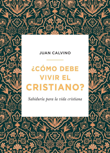 Como Debe Vivir El Cristiano - Juan Calvino (Bolsillo) - Pura Vida Books